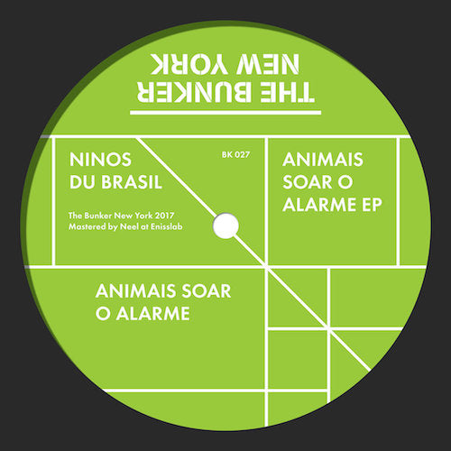 Ninos Du Brasil - Animais Soar O Alarme - 12" - The Bunker New York - BK027