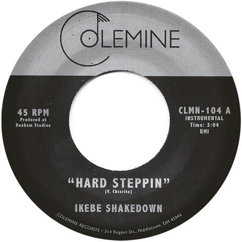 Ikebe Shakedown - Hard Steppin - 7" - Colemine Records - CLMN-104