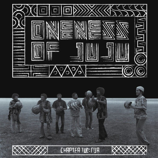 Oneness Of Juju - Chapter Two: Nia - LP - Now-Again Records - NA 5175