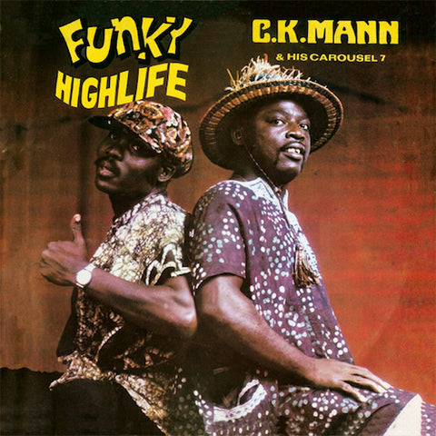 C.K. Mann & His Carousel 7 - Funky Highlife - LP - Mr Bongo - MRBLP099