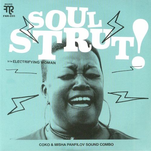 Coko & Misha Panfilov Sound Combo - Soul Strut! - 7" - Fnr - FNR-095