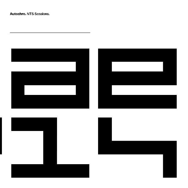 Autechre - NTS Sessions - Warp Records - WARP364