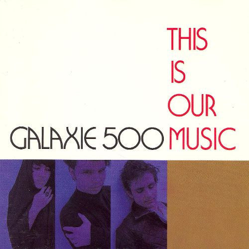 Galaxie 500 - This Is Our Music - LP - 20|20|20 - 202020.09LP