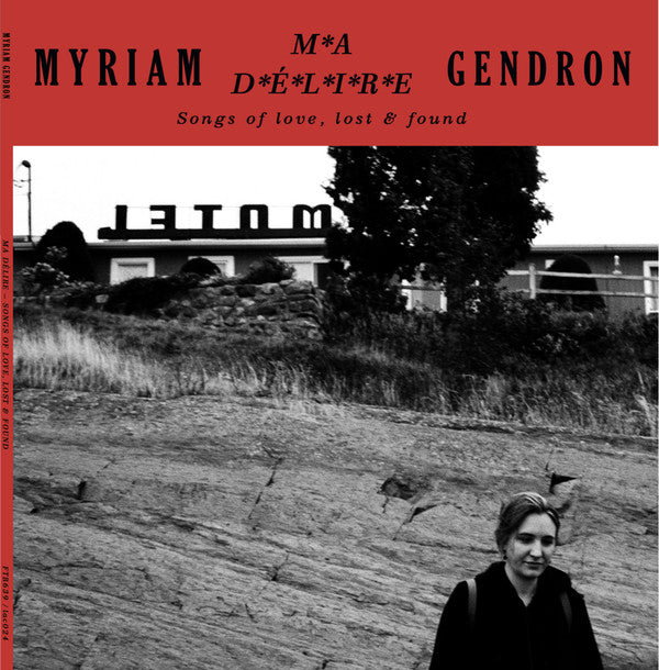 Myriam Gendron - Ma Délire - Songs Of Love, Lost & Found - 2xLP - Feeding Tube Records - FTR 639