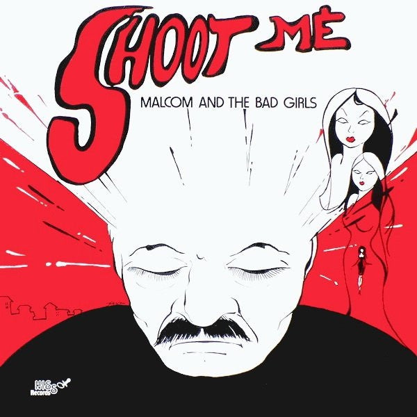 Malcolm and The Bad Girls - Shoot Me - 12" - La Discoteca - dss04-his008