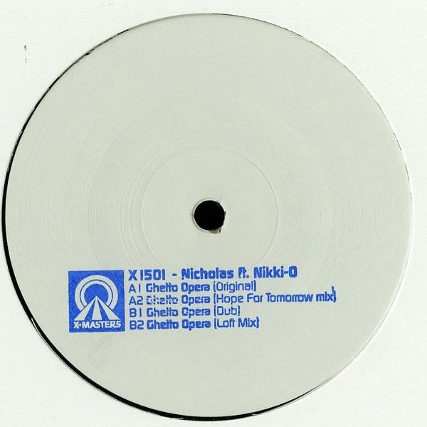 Nicholas ft. Nikki O - Ghetto Opera - 12" - X-masters - X1501
