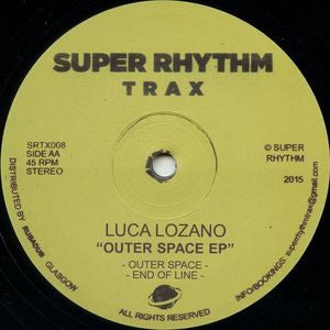 Luca Lozano - Outer Space EP - 12" - Super Rhythm Trax - SRTX008