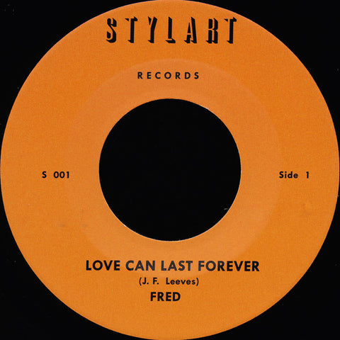 Fred / Instrumental Band - Love Can Last Forever - 7" - Stylart - S-001