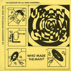 Minneapolis Uranium Club - Who Made the Man? - 7