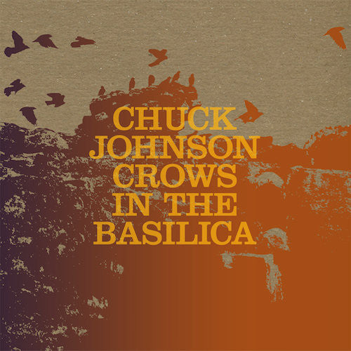 Chuck Johnson - Crows in the Basilica - LP - Three Lobed Recordings - TLR-099