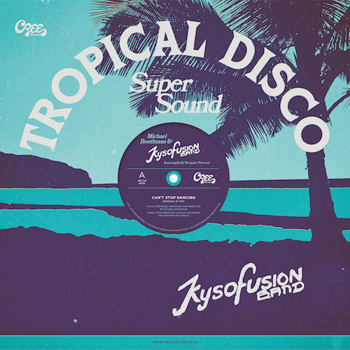 Michael Boothman & Kysofusion Band - Can't Stop Dancing - 12" - Cree Records - CRS513