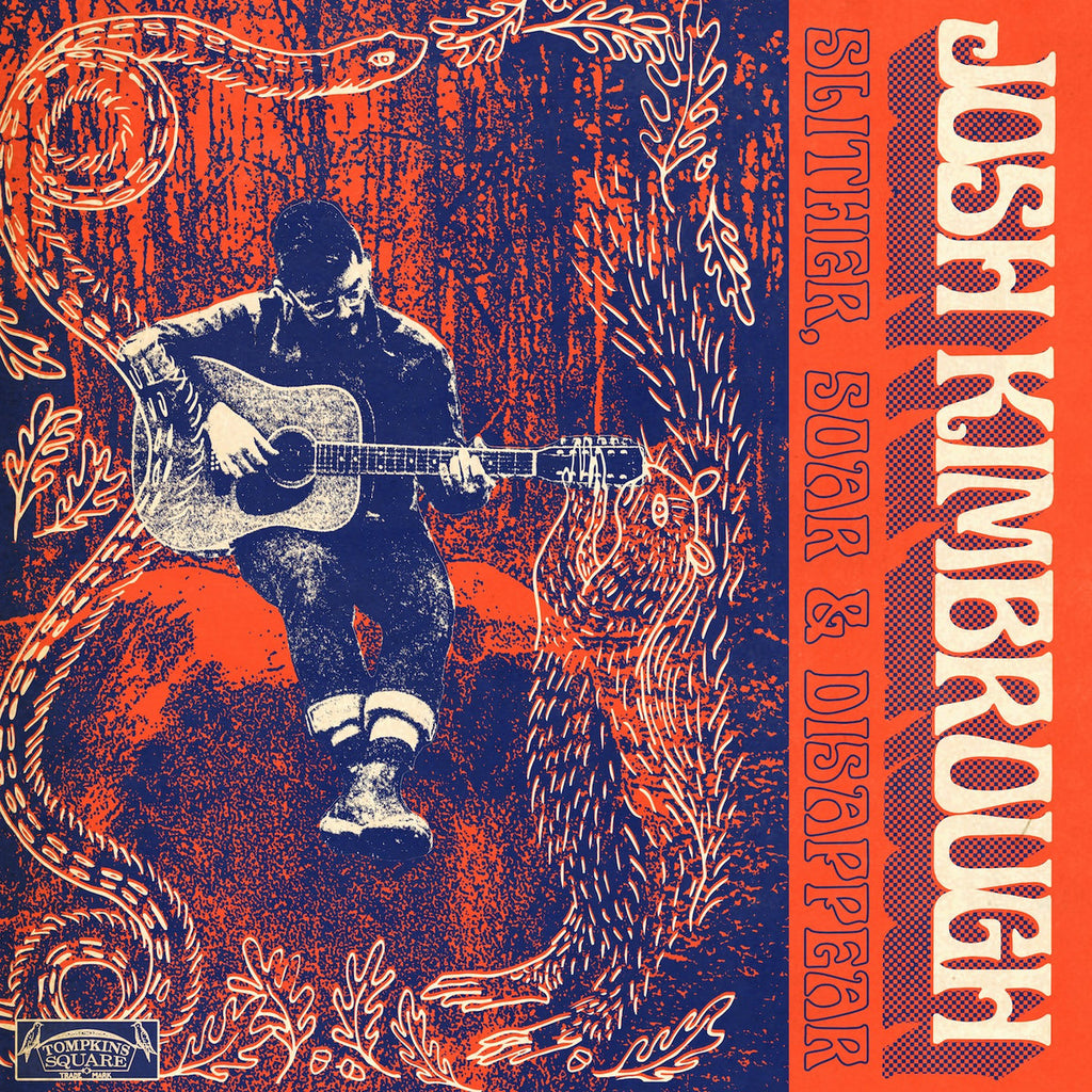Josh Kimbrough - Slither, Soar & Disappear - LP - Worried Songs - WS005
