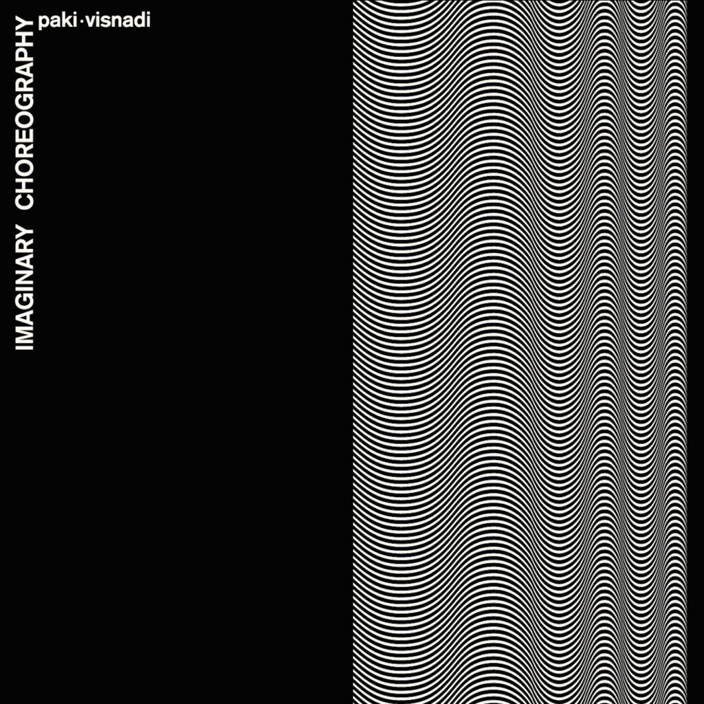 Paki-Visnadi - Imaginary Choreography - LP - Antinote - ATN 018