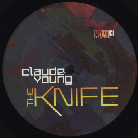 Claude Young – The Knife - 12" - NDATL Muzik – NDATL031