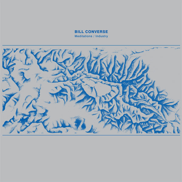 Bill Converse - Meditations / Industry - LP - Dark Entries - DE-103