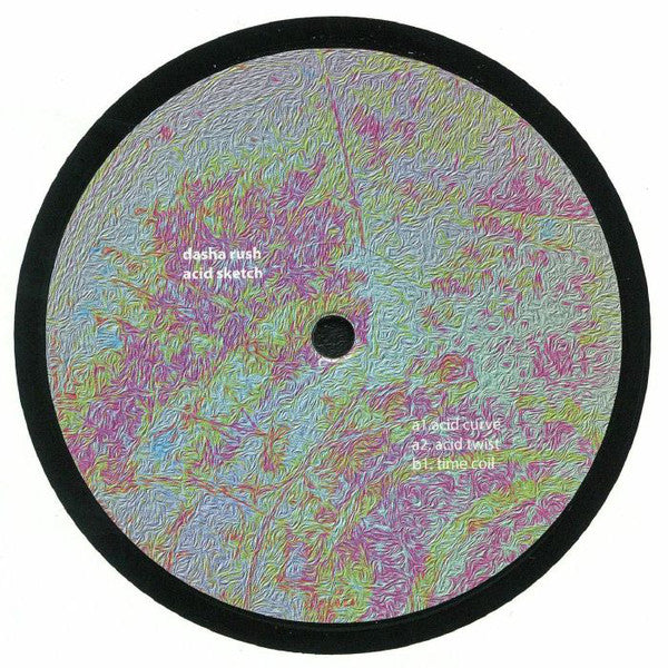 Dasha Rush - Acid Sketch EP - 12" - Fullpanda Records - FULLPANDA025