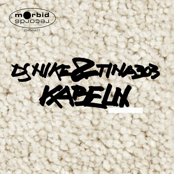 DJ Nike & Tina 303 - KABELN - 12" - Morbid Records - 3345mob11