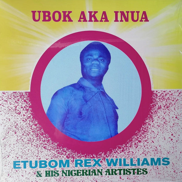 Etubom Rex Williams & His Nigerian Artistes – Ubok Aka Inua - LP - We Are Busy Bodies – WABB-114