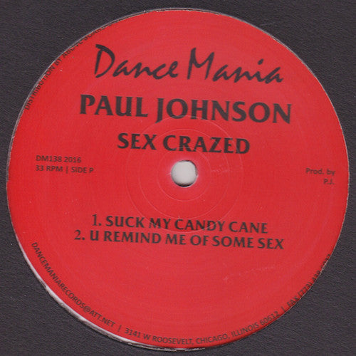 Paul Johnson - Sex Crazed - 12" - Dance Mania - DM138