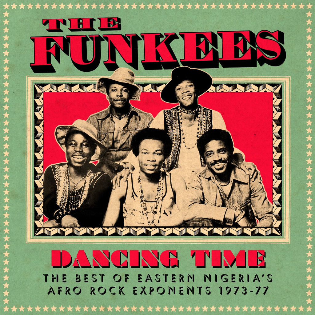 The Funkees - Dancing Time (The Best Of Eastern Nigeria's Afro Rock Exponents 1973-77) - 2xLP - Soundway – SNDWLP039