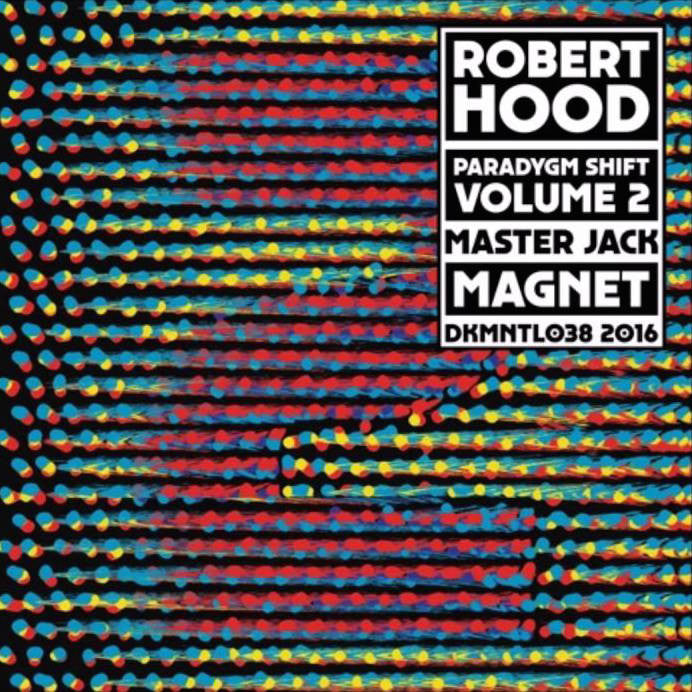 Robert Hood - Paradygm Shift - Volume 2 - 12" - Dekmantel - DKMNTL 038