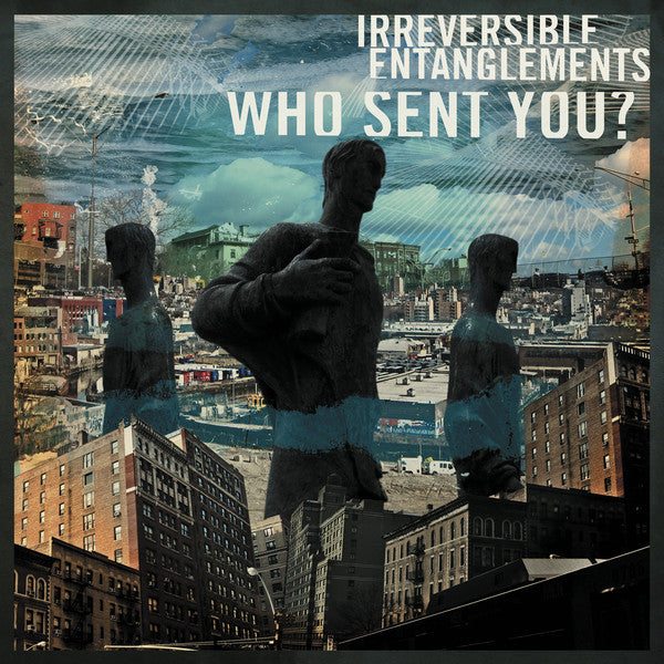 Irreversible Entanglements - Who Sent You? - LP - International Anthem Recording Company / Don Giovanni Records - IARC0031/DG-202