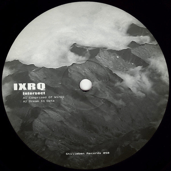 IXRQ - Intersect EP - 12" - Stilleben Records - Stilleben 058