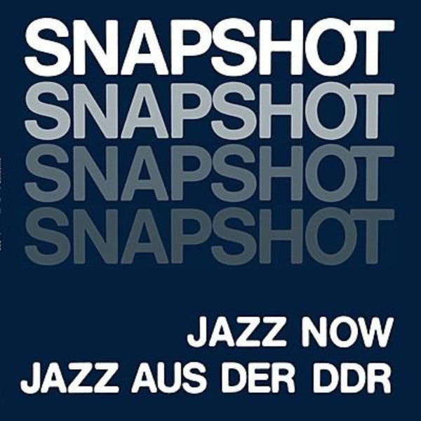 VA - Snapshot: Jazz Now (Jazz Aus Der DDR) - 2xLP - Song Cycle Records - CY992