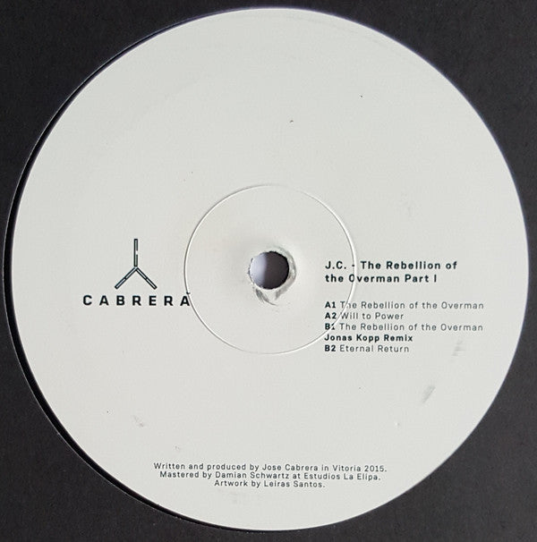 J.C. - Rebellion of the Overman Part 1 - 12" - Cabrera - CBR01