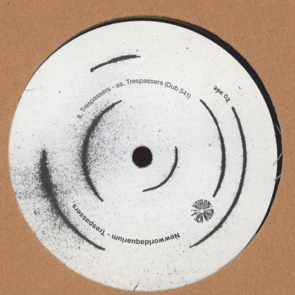 Newworldaquarium - Trespassers - 12" - NWAQ - APE 02