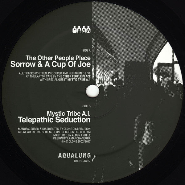 The Other People Place ft. Mystic Tribe A.I. - Sunday Night Live at the Laptop Cafe - 12" - Clone Aqualung Series - CAL010