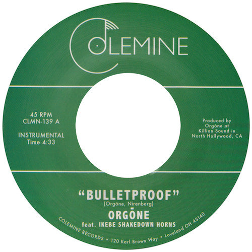 Orgōne - Bulletproof - 7" - Colemine Records - CLMN-139