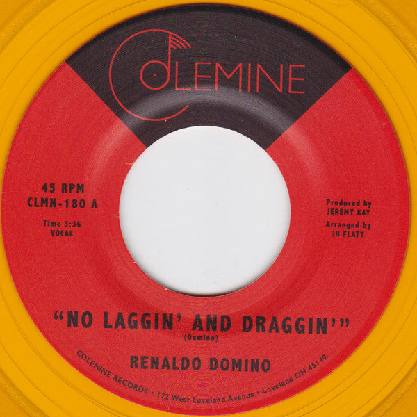 Renaldo Domino - No Laggin’ And Draggin’ / Give Up The Love - 7" - Colemine Records - CLMN-180