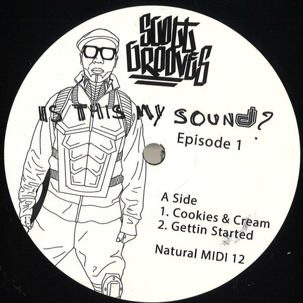 Scott Grooves - Is This My Sound? Episode 1 - 12" - Natural Midi - Natural MIDI 12