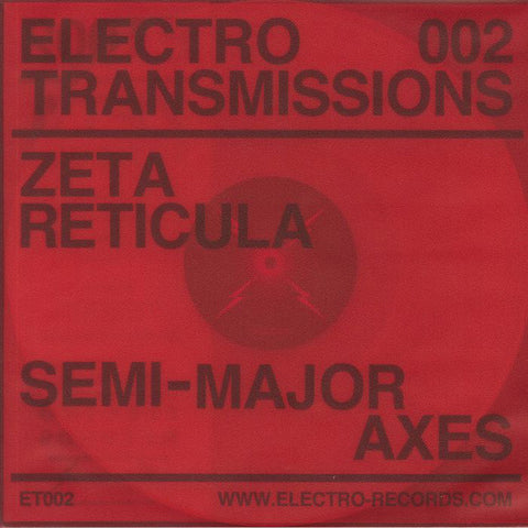 Zeta Reticula - Semi-Major Axes EP - 12" - Electro Records/Electro Transmissions - ER003/ET002