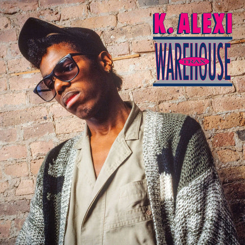 K. Alexi - Warehouse Trax - 12"