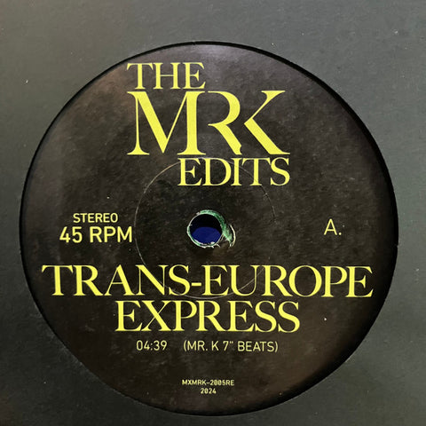 Kraftwerk - Trans-Europe Express - 7" - Most Excellent Unlimited - MXMRK-2005RE
