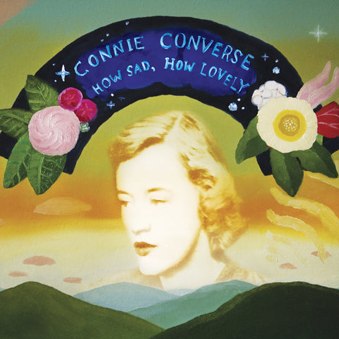 Connie Converse - How Sad, How Lovely - LP + 7"