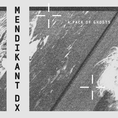Mendikant DX - A Pack of Ghosts - 12"