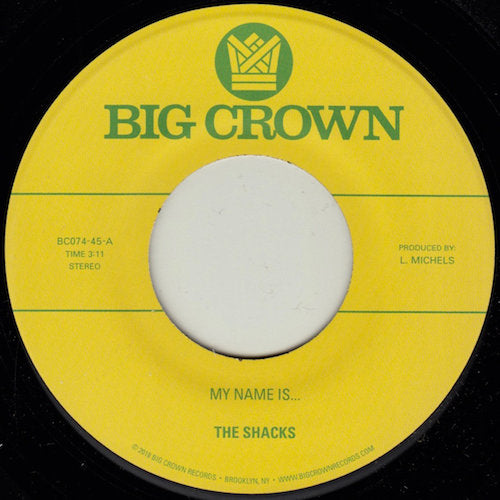 The Shacks - My Name Is... - 7" - Big Crown Records - BC074-45