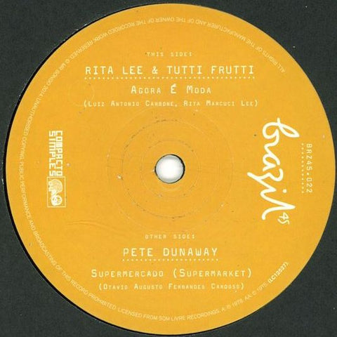 Rita Lee & Tutti Frutti / Pete Dunaway - Agora É Moda / Supermercado (Supermarket) - 7" - Mr Bongo - BRZ45.022