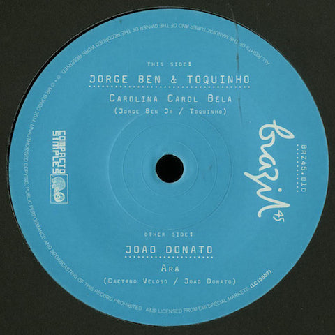 Jorge Ben & Toquinho / João Donato - Carolina Carol Bela / Ara - 7" - Mr Bongo - BRZ45.010