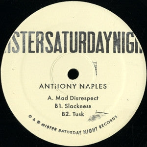 Anthony Naples - Mad Disrespect EP - 12" - Mr Saturday Night - MSN001