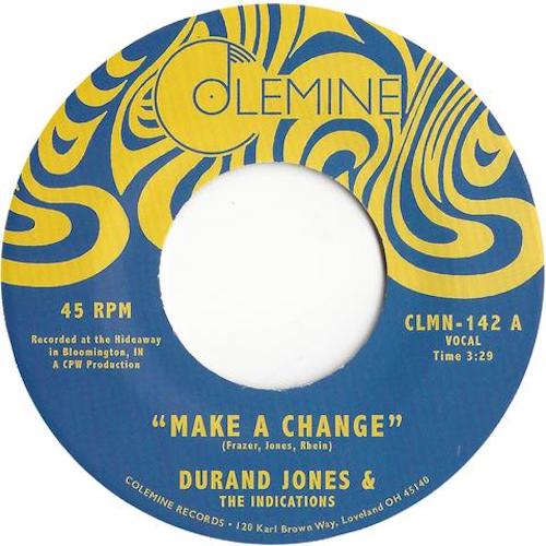Durand Jones & The Indications - Make A Change - 7" - Colemine Records - CLMN-142