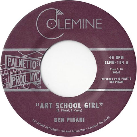 Ben Pirani - Art School Girl - 7" - Colemine Records - CLMN-154