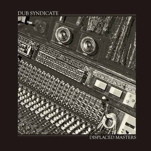 Dub Syndicate - Displaced Masters - LP - On-U Sound - ONULP136