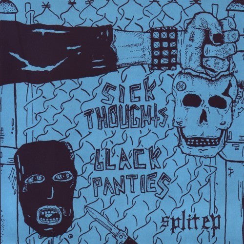 Sick Thoughts / Black Panties - 7" - Goodbye Boozy Records - GB113