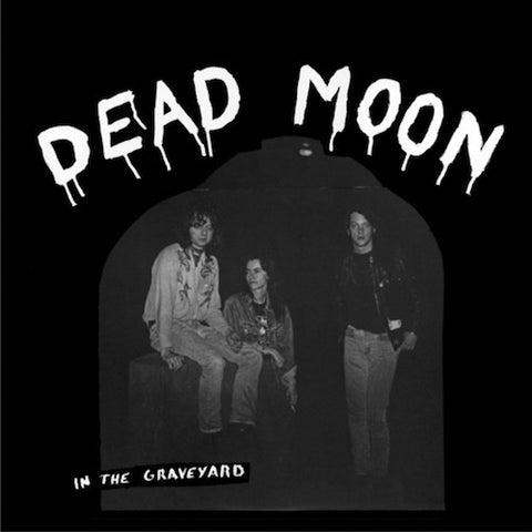 Dead Moon - In the Graveyard - LP - Mississippi Records - MR-089