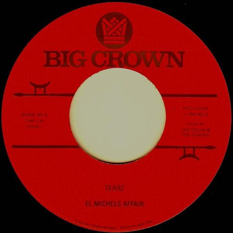 El Michels Affair - Tearz - 7" - Big Crown Records - BC008-45