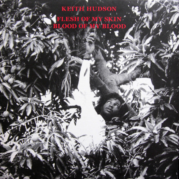 Keith Hudson - Flesh Of My Skin Blood Of My Blood - LP - Basic Replay - BRATRA-1005